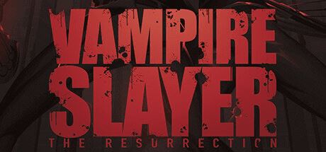 吸血鬼猎人：复活 | Vampire Slayer: The Resurrection-1